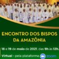 Comissão para a Amazônia da CNBB e REPAM-Brasil realizam Encontro dos Bispos da Amazônia