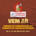 Campanha de Prevenção e Combate ao Trabalho Escravo da Comissão Pastoral da Terra faz 25 anos